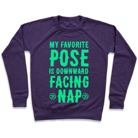 Virgin Teez  Pullover Crewneck Sweatshirt / x-small / Purple MY FAVORITE POSE IS DOWNWARD FACING NAP CREWNECK SWEATSHIRT