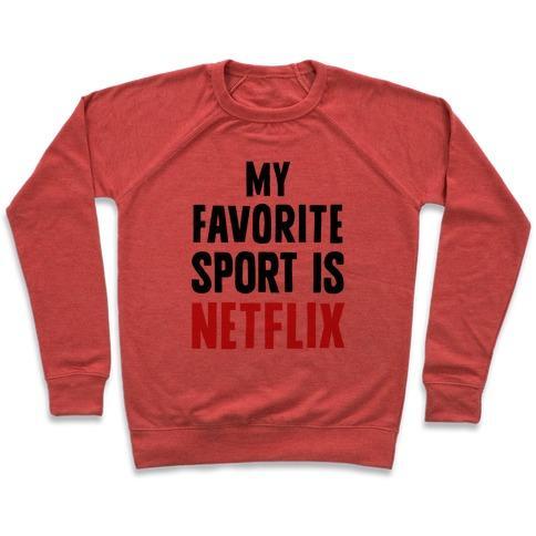 Virgin Teez  Pullover Crewneck Sweatshirt / x-small / Heathered Red MY FAVORITE SPORT IS NETFLIX CREWNECK SWEATSHIRT