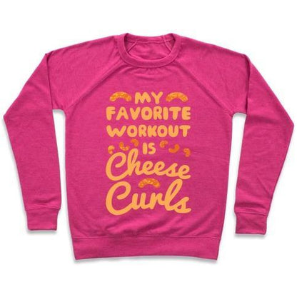 Virgin Teez  Pullover Crewneck Sweatshirt / x-small / Deep Pink MY FAVORITE WORKOUT IS CHEESE CURLS CREWNECK SWEATSHIRT