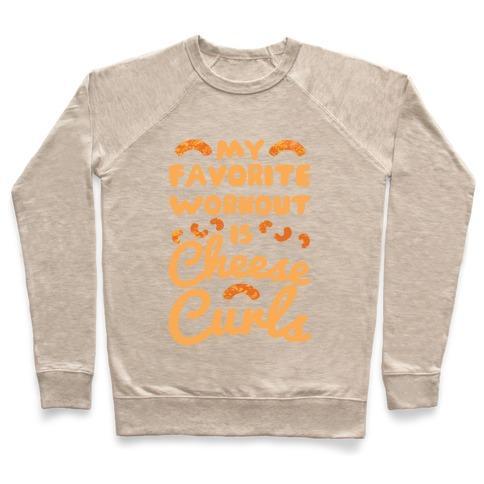 Virgin Teez  Pullover Crewneck Sweatshirt / x-small / Heathered Oatmeal MY FAVORITE WORKOUT IS CHEESE CURLS CREWNECK SWEATSHIRT