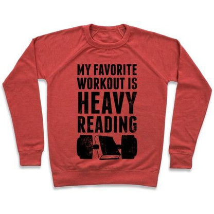 Virgin Teez  Pullover Crewneck Sweatshirt / x-small / Heathered Red MY FAVORITE WORKOUT IS HEAVY READING CREWNECK SWEATSHIRT