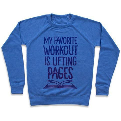 Virgin Teez  Pullover Crewneck Sweatshirt / x-small / Heathered Blue MY FAVORITE WORKOUT IS LIFTING PAGES CREWNECK SWEATSHIRT