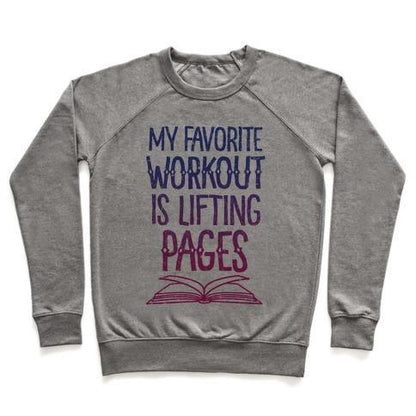 Virgin Teez  Pullover Crewneck Sweatshirt / x-small / Heathered Gray MY FAVORITE WORKOUT IS LIFTING PAGES CREWNECK SWEATSHIRT