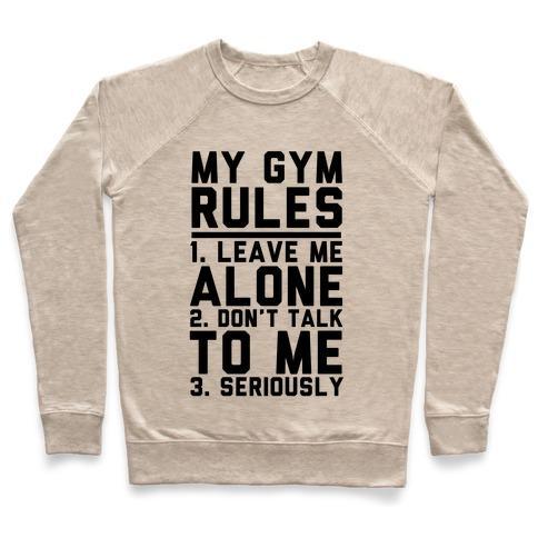 Virgin Teez  Pullover Crewneck Sweatshirt / x-small / Heathered Oatmeal MY GYM RULES CREWNECK SWEATSHIRT