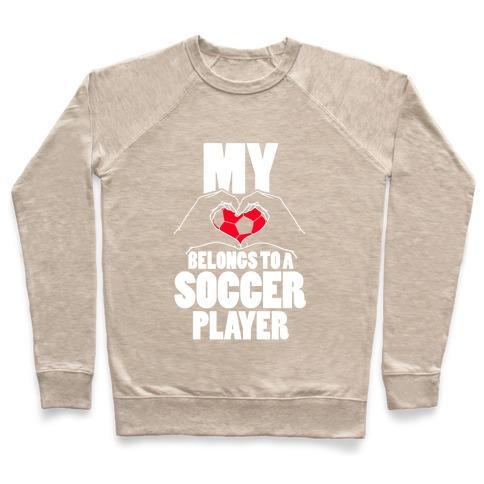 Virgin Teez  Pullover Crewneck Sweatshirt / x-small / Heathered Oatmeal MY HEART BELONGS TO A SOCCER PLAYER CREWNECK SWEATSHIRT