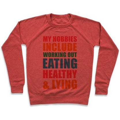 Virgin Teez  Pullover Crewneck Sweatshirt / x-small / Heathered Red MY HOBBIES INCLUDE WORKING OUT EATING HEALTHY AND LYING CREWNECK SWEATSHIRT