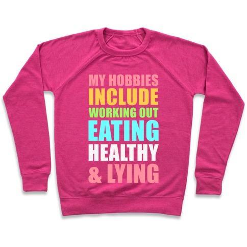 Virgin Teez  Pullover Crewneck Sweatshirt / x-small / Deep Pink MY HOBBIES INCLUDE WORKING OUT EATING HEALTHY AND LYING CREWNECK SWEATSHIRT