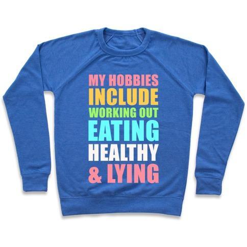 Virgin Teez  Pullover Crewneck Sweatshirt / x-small / Heathered Blue MY HOBBIES INCLUDE WORKING OUT EATING HEALTHY AND LYING CREWNECK SWEATSHIRT