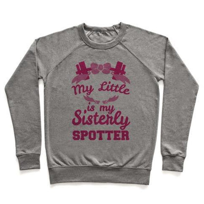 Virgin Teez  Pullover Crewneck Sweatshirt / x-small / Heathered Gray MY LITTLE IS MY SISTERLY SPOTTER CREWNECK SWEATSHIRT