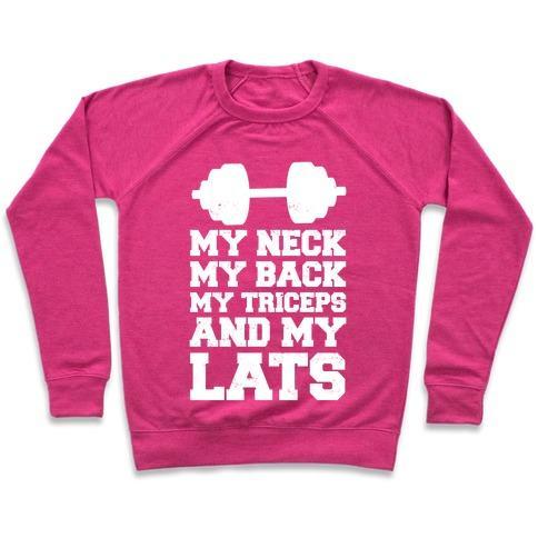 Virgin Teez  Pullover Crewneck Sweatshirt / x-small / Deep Pink MY NECK MY BACK MY TRICEPS AND MY LATS CREWNECK SWEATSHIRT