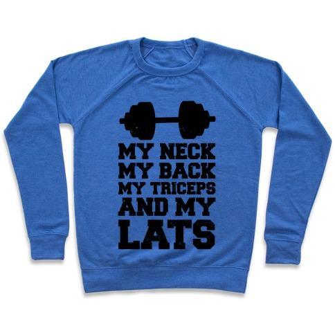 Virgin Teez  Pullover Crewneck Sweatshirt / x-small / Heathered Blue MY NECK MY BACK MY TRICEPS AND MY LATS CREWNECK SWEATSHIRT