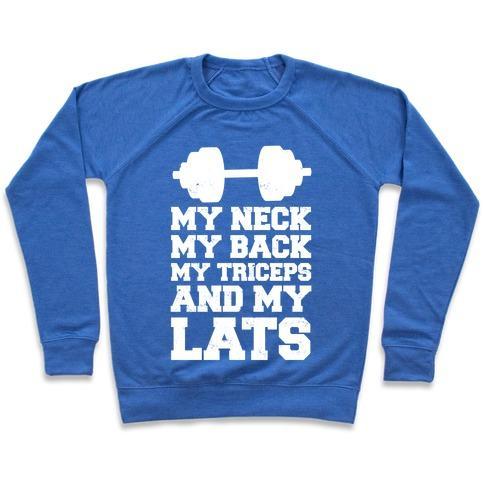 Virgin Teez  Pullover Crewneck Sweatshirt / x-small / Heathered Blue MY NECK MY BACK MY TRICEPS AND MY LATS CREWNECK SWEATSHIRT