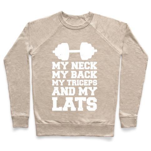 Virgin Teez  Pullover Crewneck Sweatshirt / x-small / Heathered Oatmeal MY NECK MY BACK MY TRICEPS AND MY LATS CREWNECK SWEATSHIRT