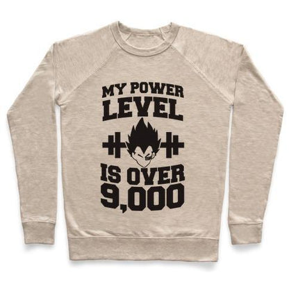 Virgin Teez  Pullover Crewneck Sweatshirt / x-small / Heathered Oatmeal MY POWER LEVEL IS OVER 9,000 CREWNECK SWEATSHIRT