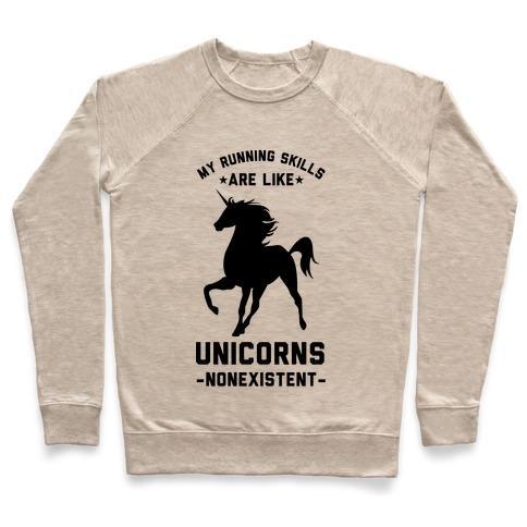 Virgin Teez  Pullover Crewneck Sweatshirt / x-small / Heathered Oatmeal MY RUNNING SKILLS ARE LIKE UNICORNS NONEXISTENT CREWNECK SWEATSHIRT