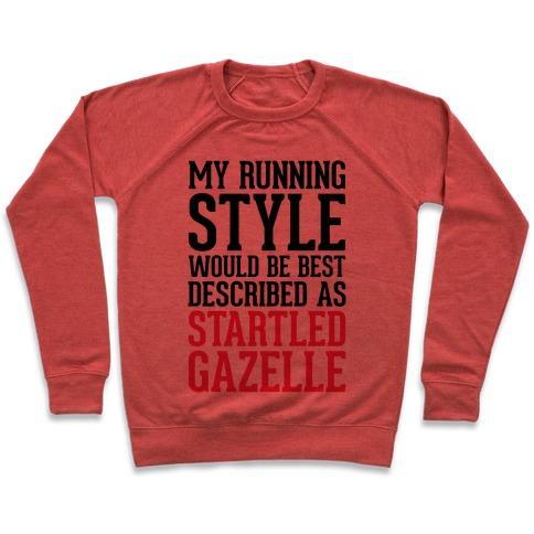 Virgin Teez  Pullover Crewneck Sweatshirt / x-small / Heathered Red MY RUNNING STYLE WOULD BE BEST DESCRIBED AS STARTLED GAZELLE CREWNECK SWEATSHIRT