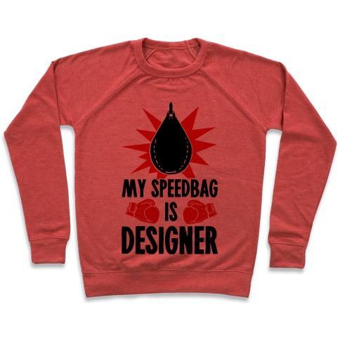 Virgin Teez  Pullover Crewneck Sweatshirt / x-small / Heathered Red MY SPEEDBAG IS DESIGNER CREWNECK SWEATSHIRT