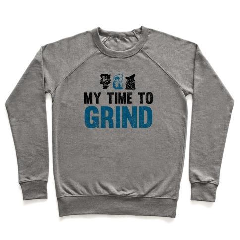 Virgin Teez  Pullover Crewneck Sweatshirt / x-small / Heathered Gray MY TIME TO GRIND CREWNECK SWEATSHIRT