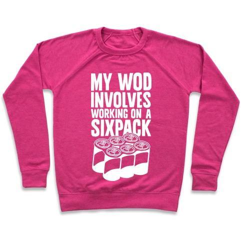 Virgin Teez  Pullover Crewneck Sweatshirt / x-small / Deep Pink MY WOD INVOLVES WORKING ON A SIXPACK CREWNECK SWEATSHIRT