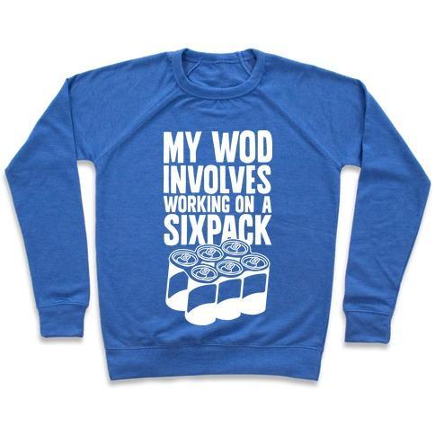 Virgin Teez  Pullover Crewneck Sweatshirt / x-small / Heathered Blue MY WOD INVOLVES WORKING ON A SIXPACK CREWNECK SWEATSHIRT