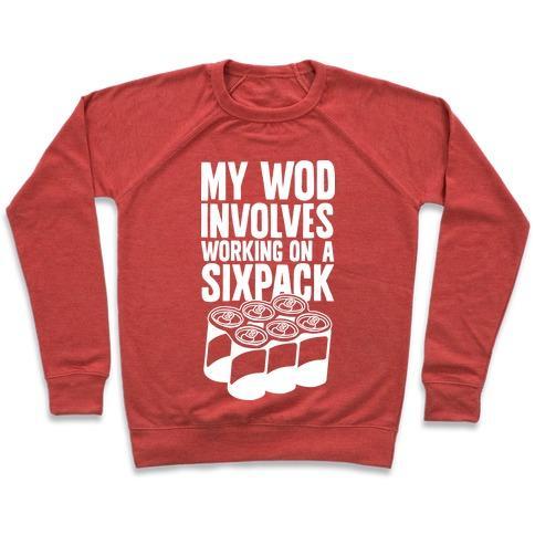 Virgin Teez  Pullover Crewneck Sweatshirt / x-small / Heathered Red MY WOD INVOLVES WORKING ON A SIXPACK CREWNECK SWEATSHIRT