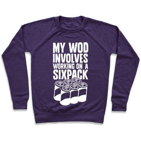 Virgin Teez  Pullover Crewneck Sweatshirt / x-small / Purple MY WOD INVOLVES WORKING ON A SIXPACK CREWNECK SWEATSHIRT