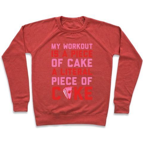 Virgin Teez  Pullover Crewneck Sweatshirt / x-small / Heathered Red MY WORKOUT IS A PIECE OF CAKE CREWNECK SWEATSHIRT