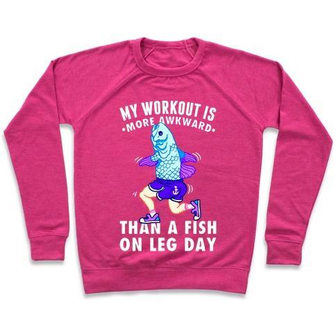 Virgin Teez  Pullover Crewneck Sweatshirt / x-small / Deep Pink MY WORKOUT IS MORE AWKWARD THAN A FISH ON LEG DAY CREWNECK SWEATSHIRT