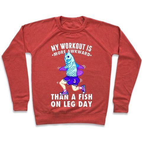 Virgin Teez  Pullover Crewneck Sweatshirt / x-small / Heathered Red MY WORKOUT IS MORE AWKWARD THAN A FISH ON LEG DAY CREWNECK SWEATSHIRT