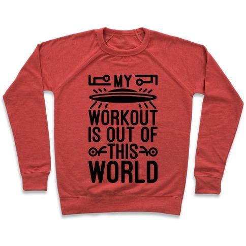 Virgin Teez  Pullover Crewneck Sweatshirt / x-small / Heathered Red MY WORKOUT IS OUT OF THIS WORLD CREWNECK SWEATSHIRT