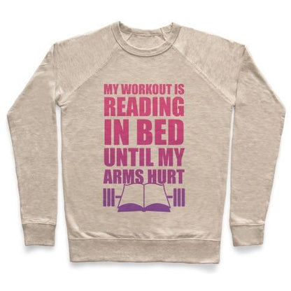 Virgin Teez  Pullover Crewneck Sweatshirt / x-small / Heathered Oatmeal MY WORKOUT IS READING IN BED CREWNECK SWEATSHIRT