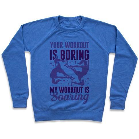 Virgin Teez  Pullover Crewneck Sweatshirt / x-small / Heathered Blue MY WORKOUT IS SOARING CREWNECK SWEATSHIRT