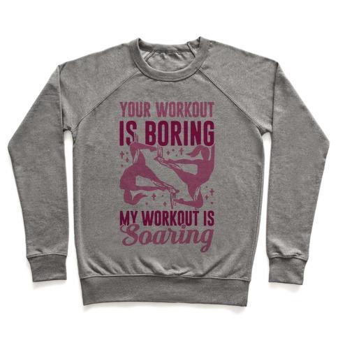 Virgin Teez  Pullover Crewneck Sweatshirt / x-small / Heathered Gray MY WORKOUT IS SOARING CREWNECK SWEATSHIRT