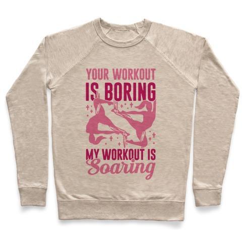 Virgin Teez  Pullover Crewneck Sweatshirt / x-small / Heathered Oatmeal MY WORKOUT IS SOARING CREWNECK SWEATSHIRT