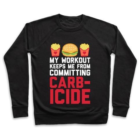 Virgin Teez  Pullover Crewneck Sweatshirt / x-small / Black MY WORKOUT KEEPS ME FROM COMMITTING CARBICIDE CREWNECK SWEATSHIRT