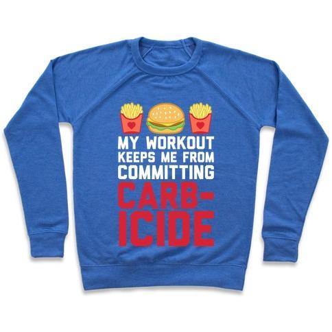 Virgin Teez  Pullover Crewneck Sweatshirt / x-small / Heathered Blue MY WORKOUT KEEPS ME FROM COMMITTING CARBICIDE CREWNECK SWEATSHIRT