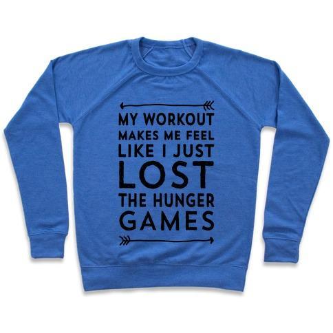 Virgin Teez  Pullover Crewneck Sweatshirt / x-small / Heathered Blue MY WORKOUT MAKES ME FEEL LIKE I JUST LOST THE HUNGER GAMES CREWNECK SWEATSHIRT