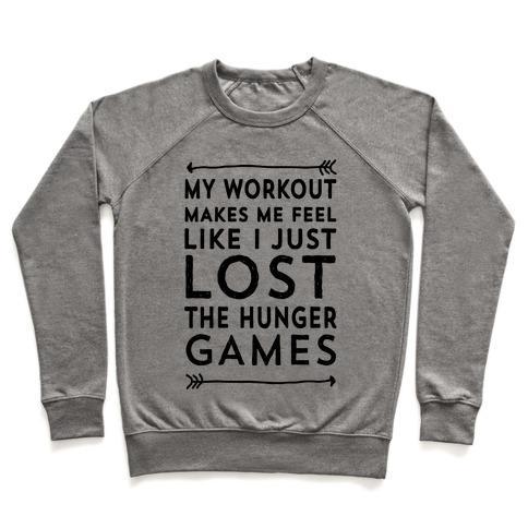 Virgin Teez  Pullover Crewneck Sweatshirt / x-small / Heathered Gray MY WORKOUT MAKES ME FEEL LIKE I JUST LOST THE HUNGER GAMES CREWNECK SWEATSHIRT