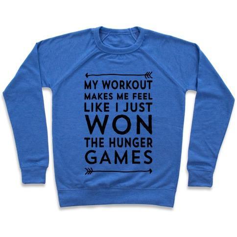 Virgin Teez  Pullover Crewneck Sweatshirt / x-small / Heathered Blue MY WORKOUT MAKES ME FEEL LIKE I JUST WON THE HUNGER GAMES CREWNECK SWEATSHIRT