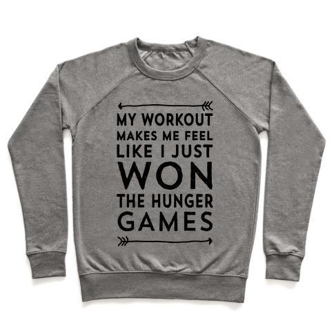 Virgin Teez  Pullover Crewneck Sweatshirt / x-small / Heathered Gray MY WORKOUT MAKES ME FEEL LIKE I JUST WON THE HUNGER GAMES CREWNECK SWEATSHIRT