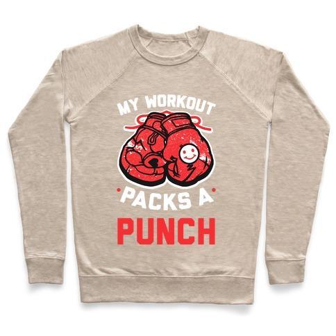 Virgin Teez  Pullover Crewneck Sweatshirt / x-small / Heathered Oatmeal MY WORKOUT PACKS A PUNCH CREWNECK SWEATSHIRT