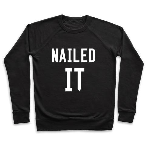 Virgin Teez  Pullover Crewneck Sweatshirt / x-small / Black NAILED IT CREWNECK SWEATSHIRT