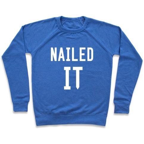 Virgin Teez  Pullover Crewneck Sweatshirt / x-small / Heathered Blue NAILED IT CREWNECK SWEATSHIRT