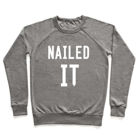 Virgin Teez  Pullover Crewneck Sweatshirt / x-small / Heathered Gray NAILED IT CREWNECK SWEATSHIRT