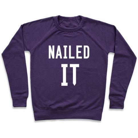 Virgin Teez  Pullover Crewneck Sweatshirt / x-small / Purple NAILED IT CREWNECK SWEATSHIRT