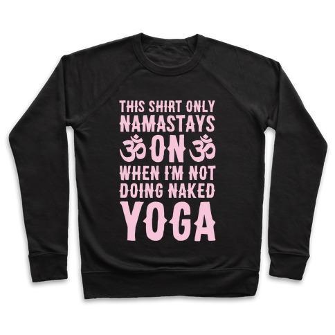 Virgin Teez  Pullover Crewneck Sweatshirt / x-small / Black NAKED YOGA CREWNECK SWEATSHIRT