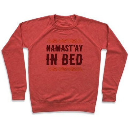 Virgin Teez  Pullover Crewneck Sweatshirt / x-small / Heathered Red NAMASTA'AY IN BED CREWNECK SWEATSHIRT