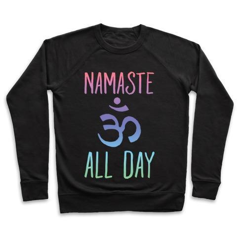 Virgin Teez  Pullover Crewneck Sweatshirt / x-small / Black NAMASTE ALL DAY CREWNECK SWEATSHIRT