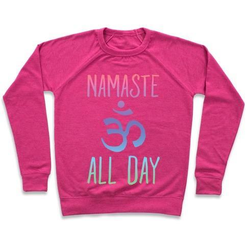 Virgin Teez  Pullover Crewneck Sweatshirt / x-small / Deep Pink NAMASTE ALL DAY CREWNECK SWEATSHIRT