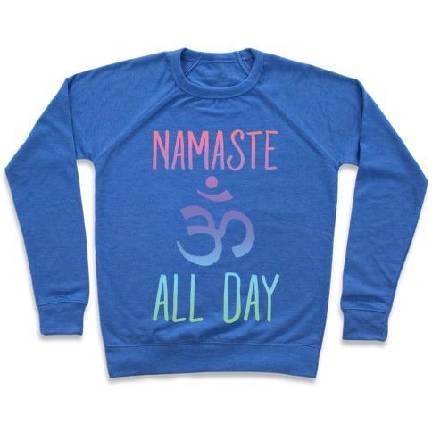 Virgin Teez  Pullover Crewneck Sweatshirt / x-small / Heathered Blue NAMASTE ALL DAY CREWNECK SWEATSHIRT